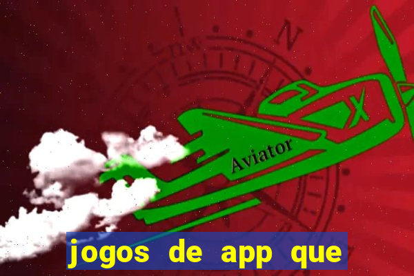 jogos de app que ganha dinheiro